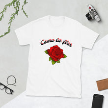Load image into Gallery viewer, Como la flor White Tshirt- Con tanto Amor